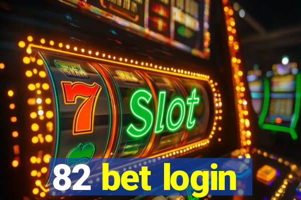 82 bet login